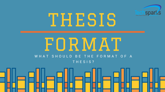 What should be the thesis format and from where you can take help for this purpose?