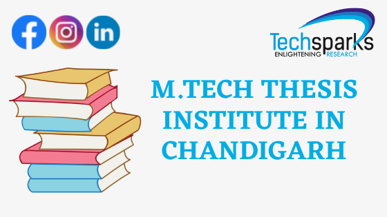 M.tech thesis in Chandigarh and Thesis Maker in Chandigarh
